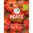 Produktbild Peace Food: Vegano Italiano, Dahlke